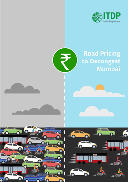 Road Pricing to Decongest Mumbai for Private Circulation Only