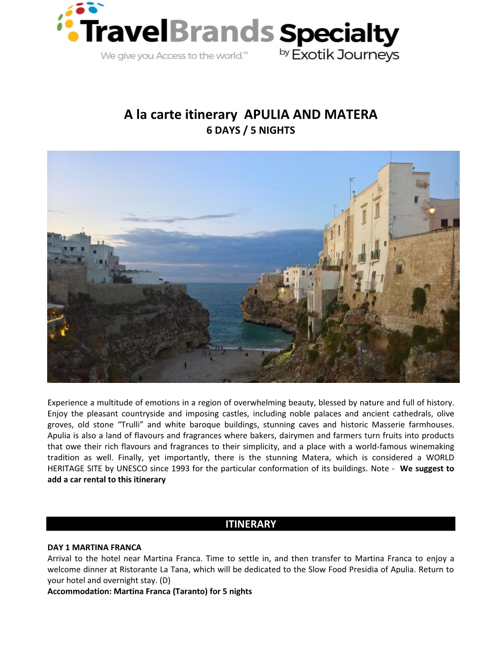 A La Carte Itinerary APULIA and MATERA 6 DAYS / 5 NIGHTS