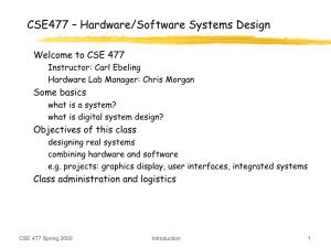 CSE477 – Hardware/Software Systems Design