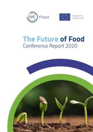 The Future of Food Conference Report 2020 Executive Summary the Future of Food Conference 2020 1-2 December 2020