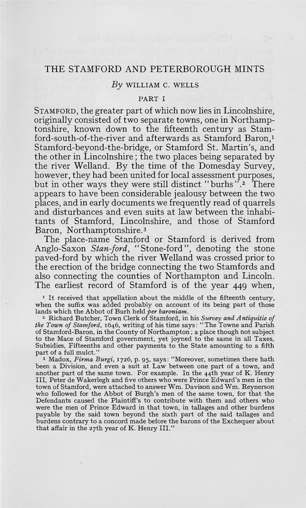 THE STAMFORD and PETERBOROUGH MINTS STAMFORD, the Greater Part of Which Now Lies in Lincolnshire, Originally Consisted of Two Se