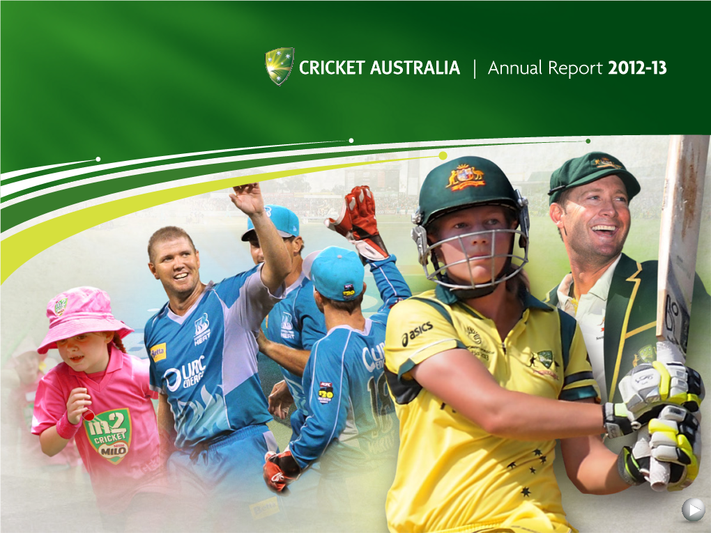 Cricket Australia Annual Report 2012-13 2 PRIORITIES 2012-13