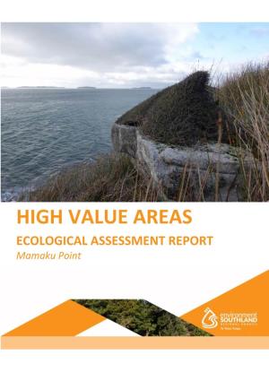 HIGH VALUE AREAS ECOLOGICAL ASSESSMENT REPORT Mamaku Point HIGH VALUE AREAS Ecological Assessment Report Mamaku Point, AGLM10