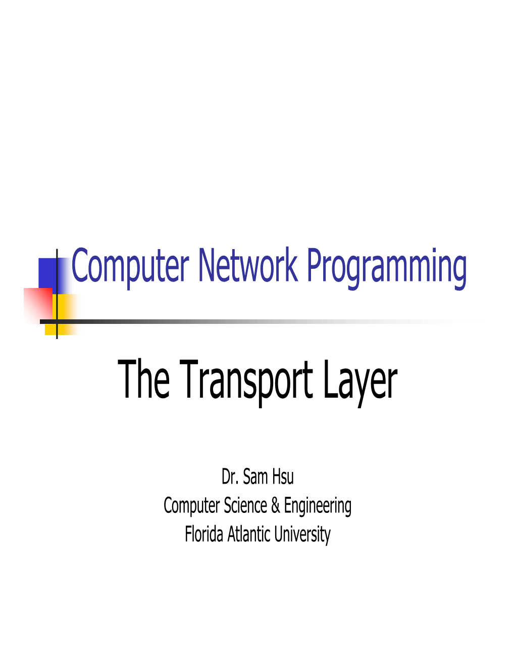 The Transport Layer