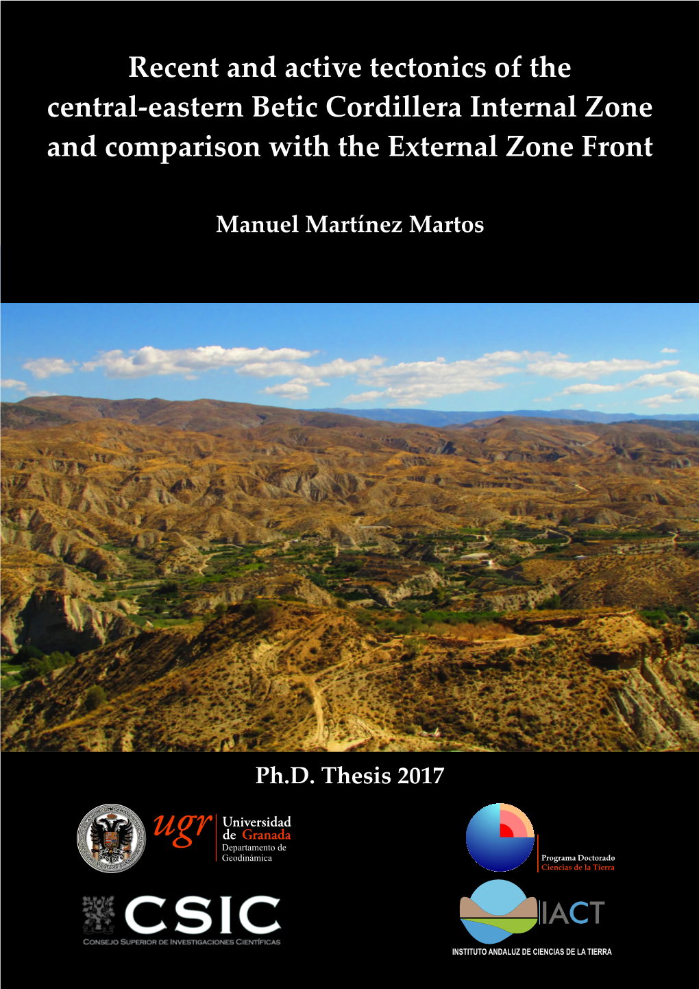 Recent and Active Tectonics of the Central-Eastern Betic Cordillera Internal Zone and Comparison with the External Zone Front