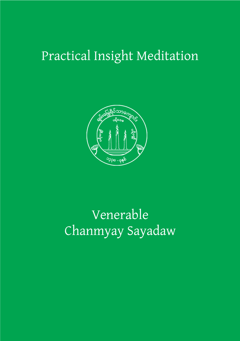 Practical Insight Meditation Venerable Chanmyay Sayadaw