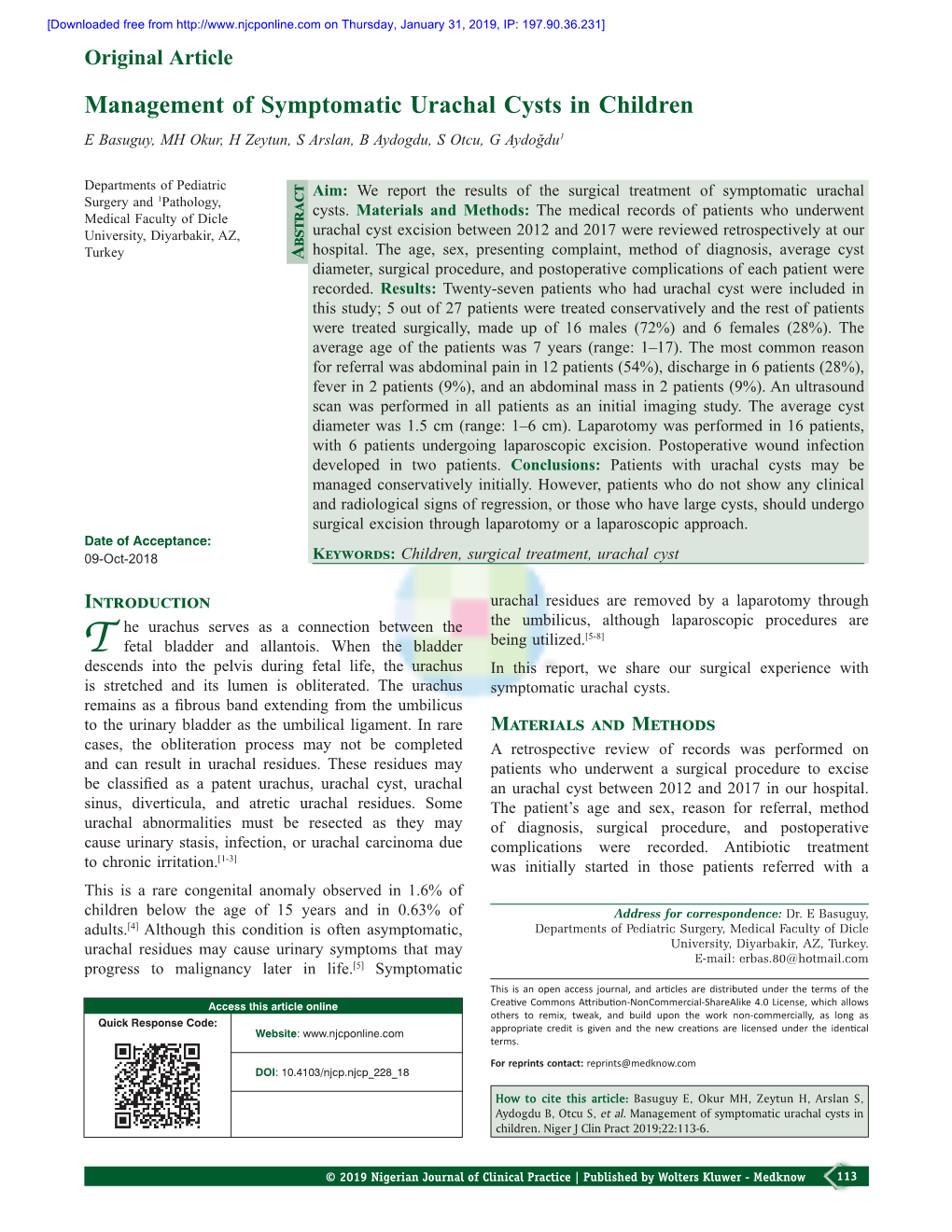 Management of Symptomatic Urachal Cysts in Children E Basuguy, MH Okur, H Zeytun, S Arslan, B Aydogdu, S Otcu, G Aydoğdu1