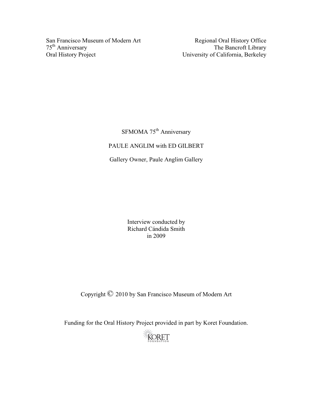 San Francisco Museum of Modern Art Regional Oral History Office 75Th Anniversary the Bancroft Library Oral History Project University of California, Berkeley