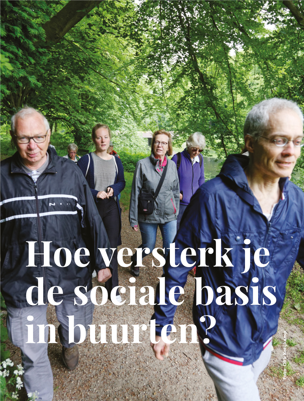 Hoe Versterk Je De Sociale Basis in Buurten? Foto: Dirk Kreijkamp Dirk Foto