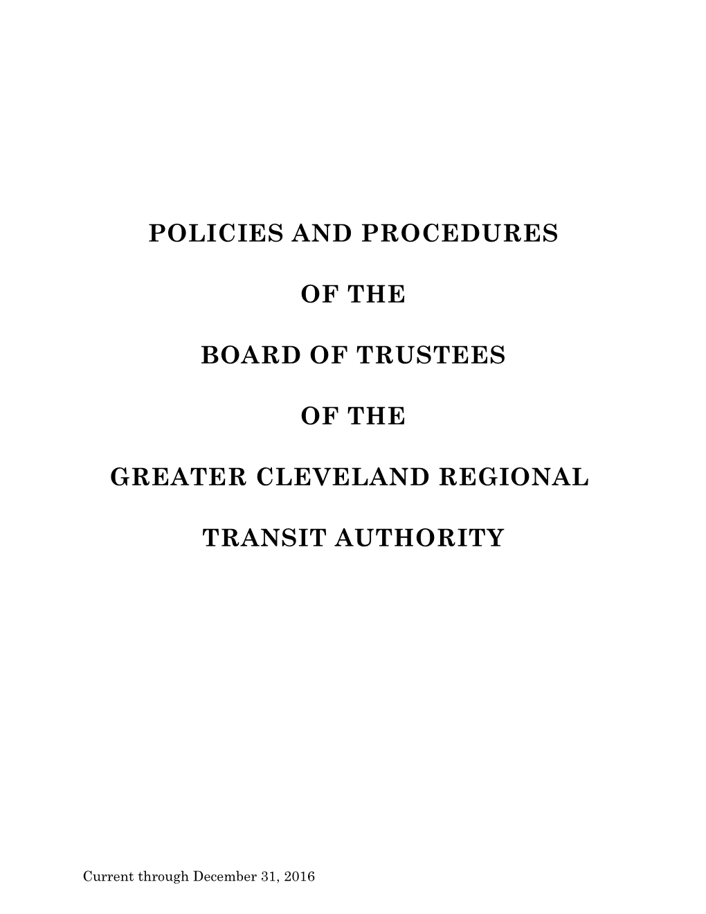 Policies and Procedures of the Board of Trustees of the Greater Cleveland Regional Transit Authority, Complete Through December 31, 2016