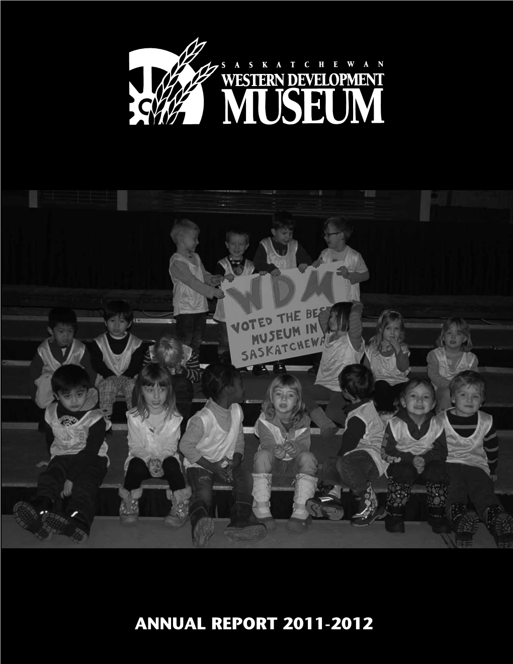 Western Development Museum Annual Report 2011-2012