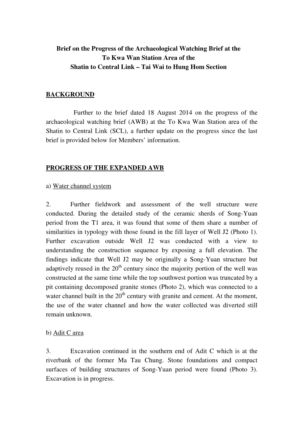 Brief on the Progress of the Archaeological Watching Brief at the to Kwa Wan Station Area of the Shatin to Central Link – Tai Wai to Hung Hom Section