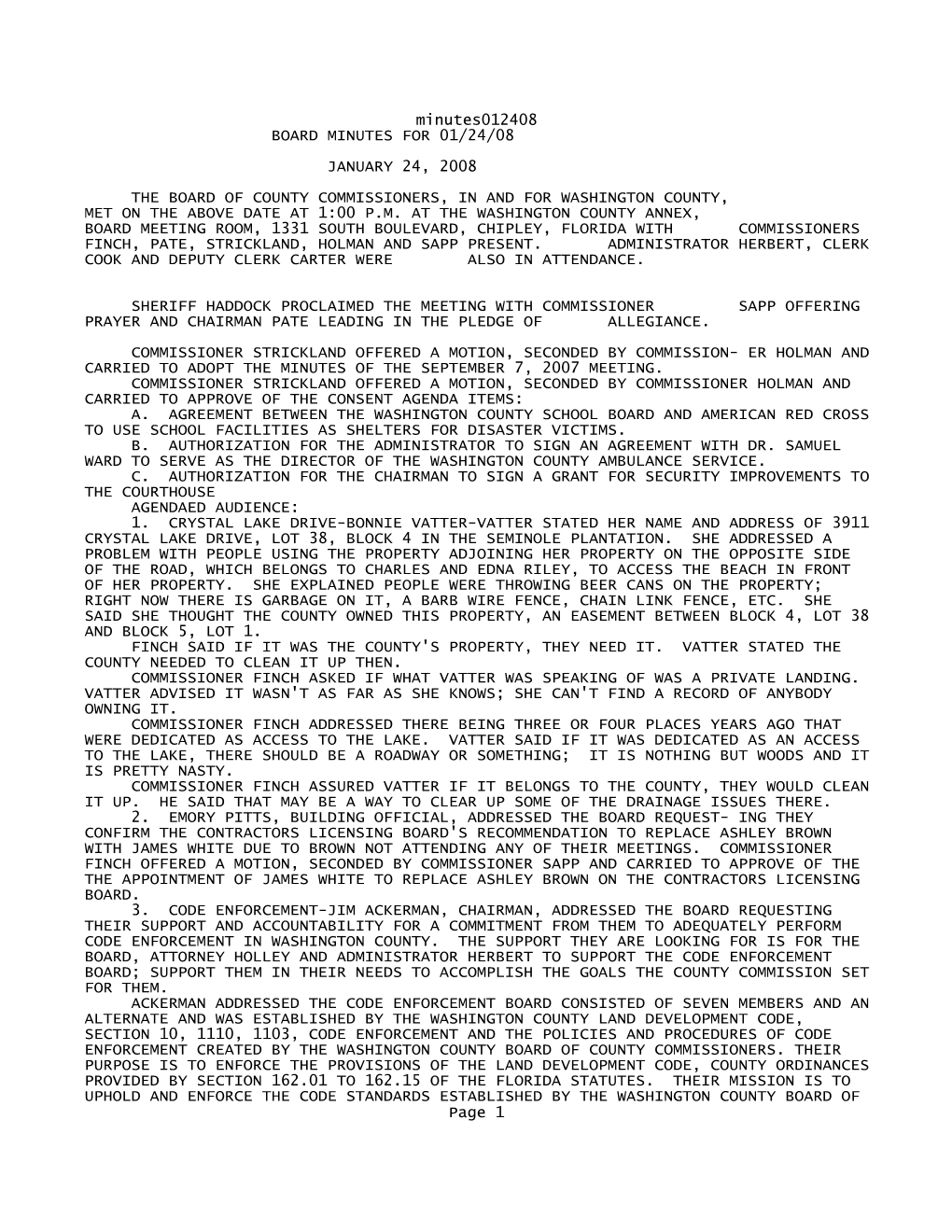 Minutes012408 BOARD MINUTES for 01/24/08 JANUARY 24, 2008 the BOARD of COUNTY COMMISSIONERS, in and for WASHINGTON COUNTY, MET on the ABOVE DATE at 1:00 P.M