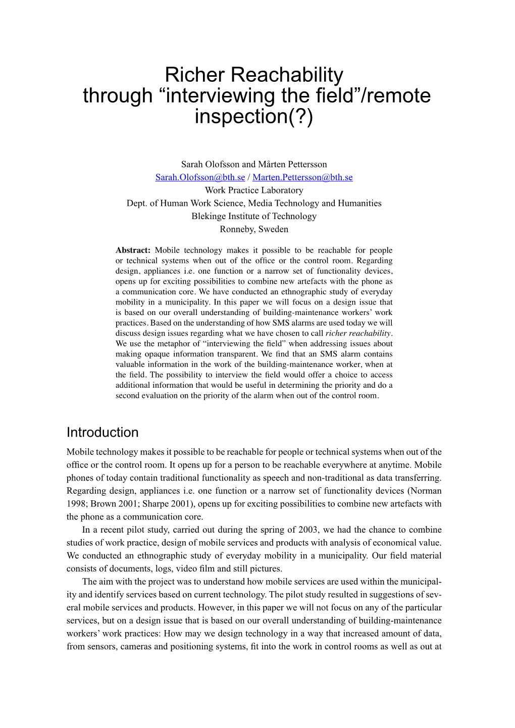 Richer Reachability Through “Interviewing the Field”/Remote Inspection(?)