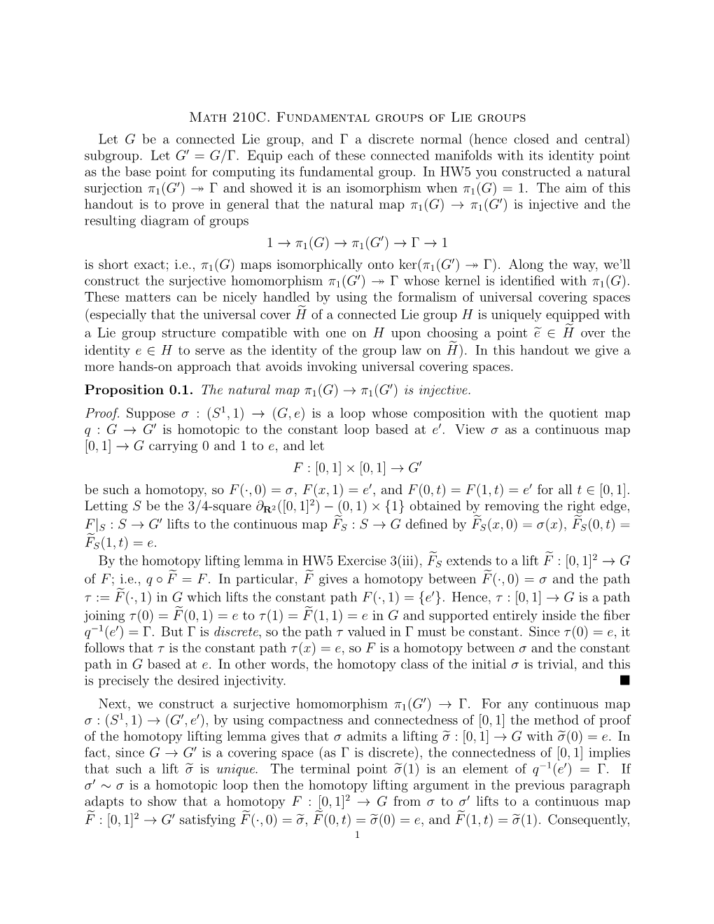 Math 210C. Fundamental Groups of Lie Groups Let G Be a Connected Lie Group, and Γ a Discrete Normal (Hence Closed and Central) Subgroup