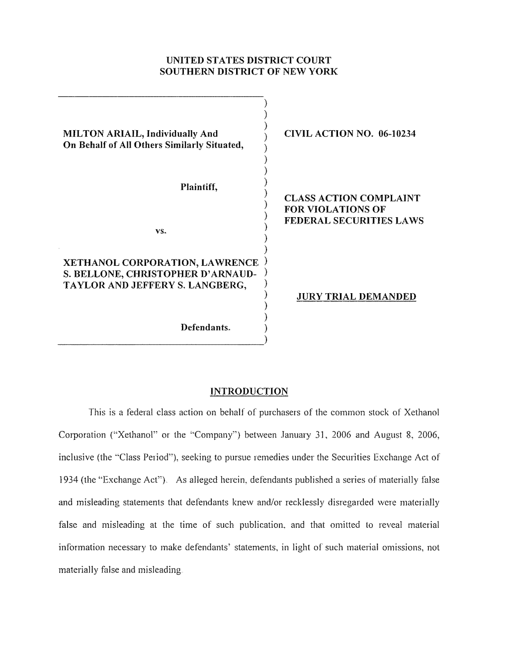 Milton Ariail, Et Al. V. Xethanol Corporation, Et Al. 06-CV-10234