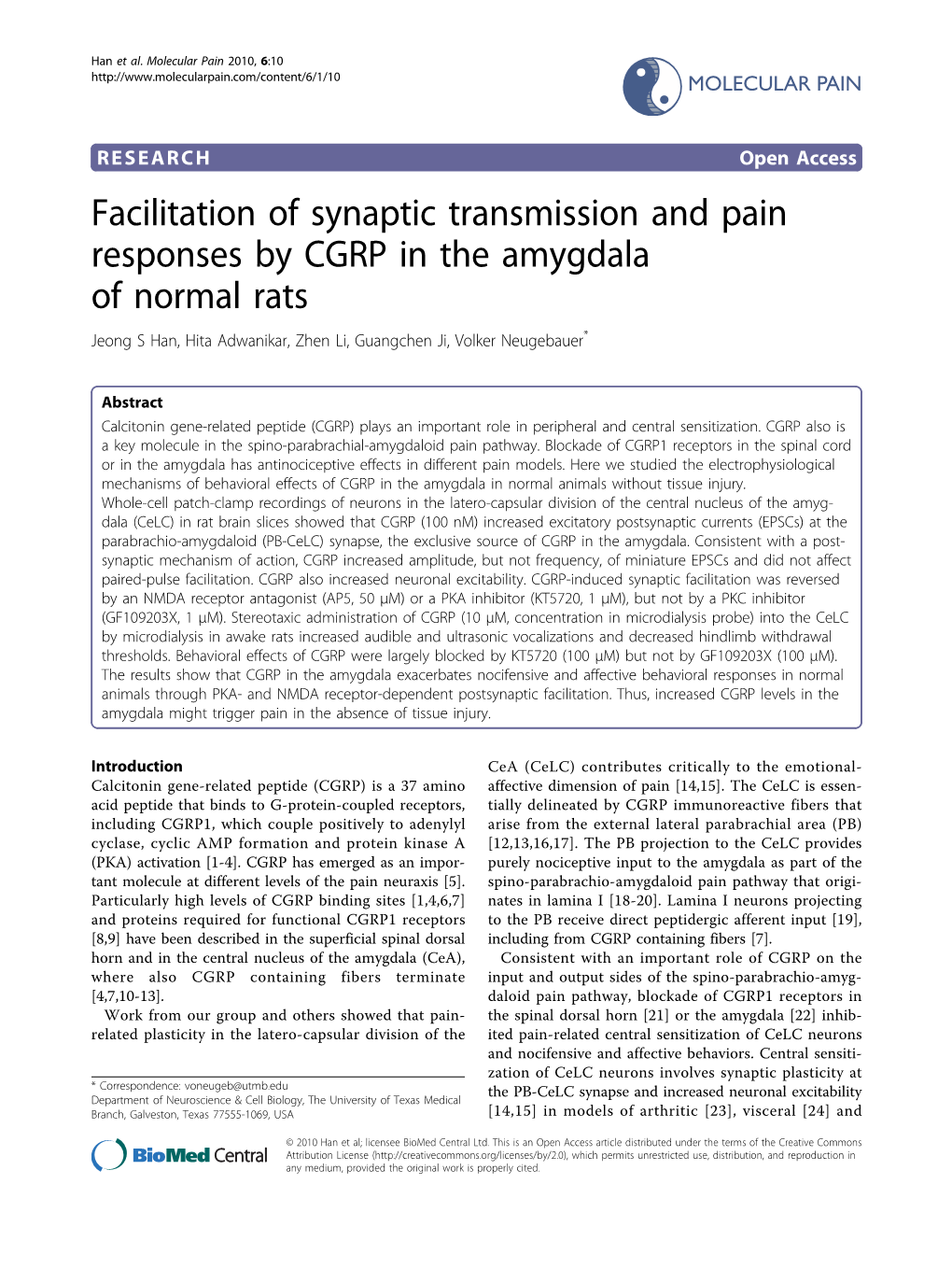 Facilitation of Synaptic Transmission and Pain Responses by CGRP in the Amygdala of Normal Rats Jeong S Han, Hita Adwanikar, Zhen Li, Guangchen Ji, Volker Neugebauer*