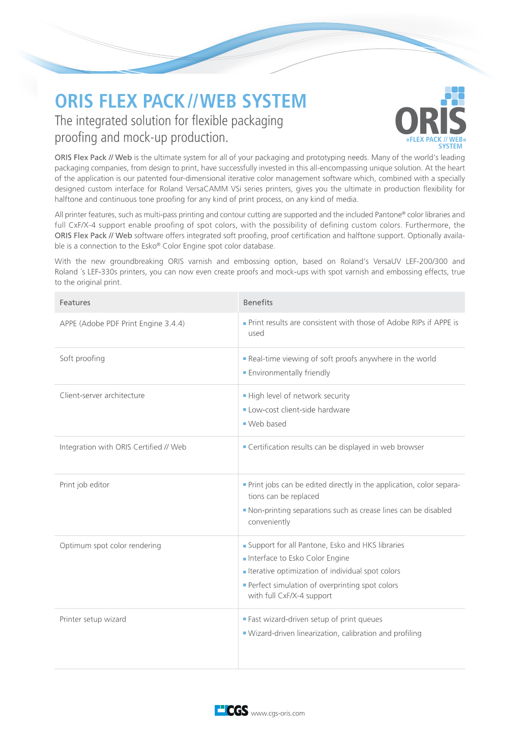 ORIS FLEX PACK // WEB SYSTEM the Integrated Solution for Flexible Packaging ­Proofing and Mock-Up Production