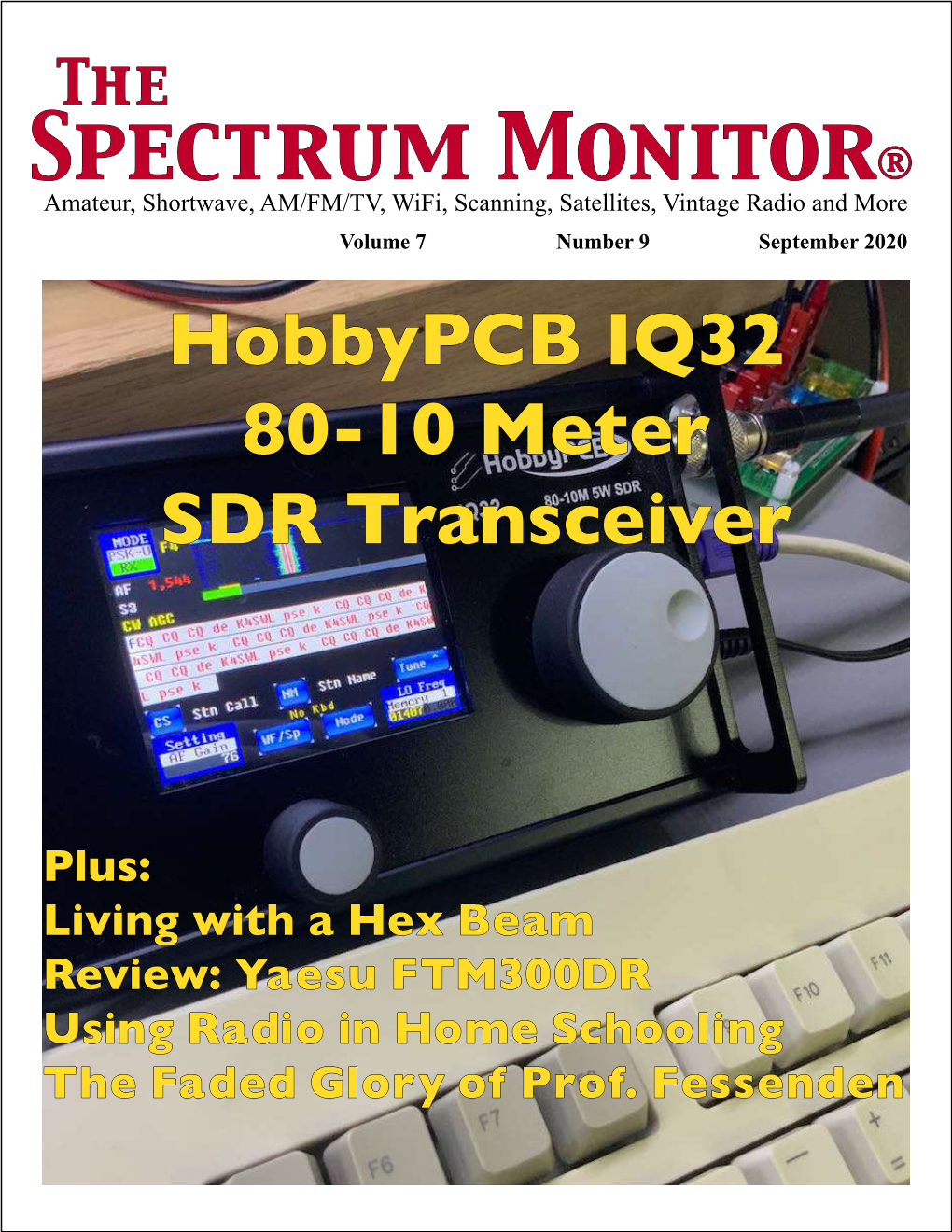 Spec T Ru M Mon I Tor® Amateur, Shortwave, AM/FM/TV, Wifi, Scanning, Satellites, Vintage Radio and More Volume 7 Number 9 Table of Contents September 2020