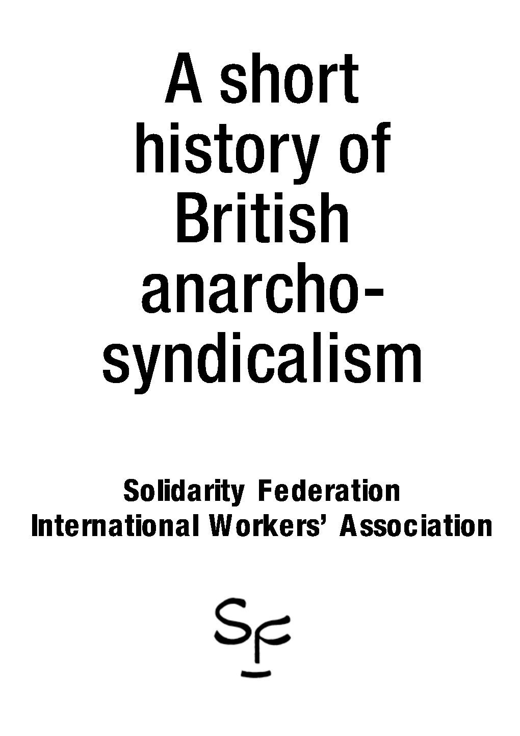 A Short History of British Anarcho-Syndicalism