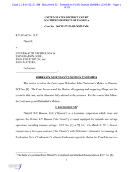 1 UNITED STATES DISTRICT COURT SOUTHERN DISTRICT of FLORIDA Case No. 14-CIV-22131-BLOOM/Valle R/V BEACON, LLC, Plaintiff, V. UN