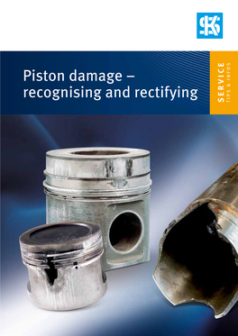 Piston Damage – Recognising and Rectifying SERVICE & INFOS TIPS