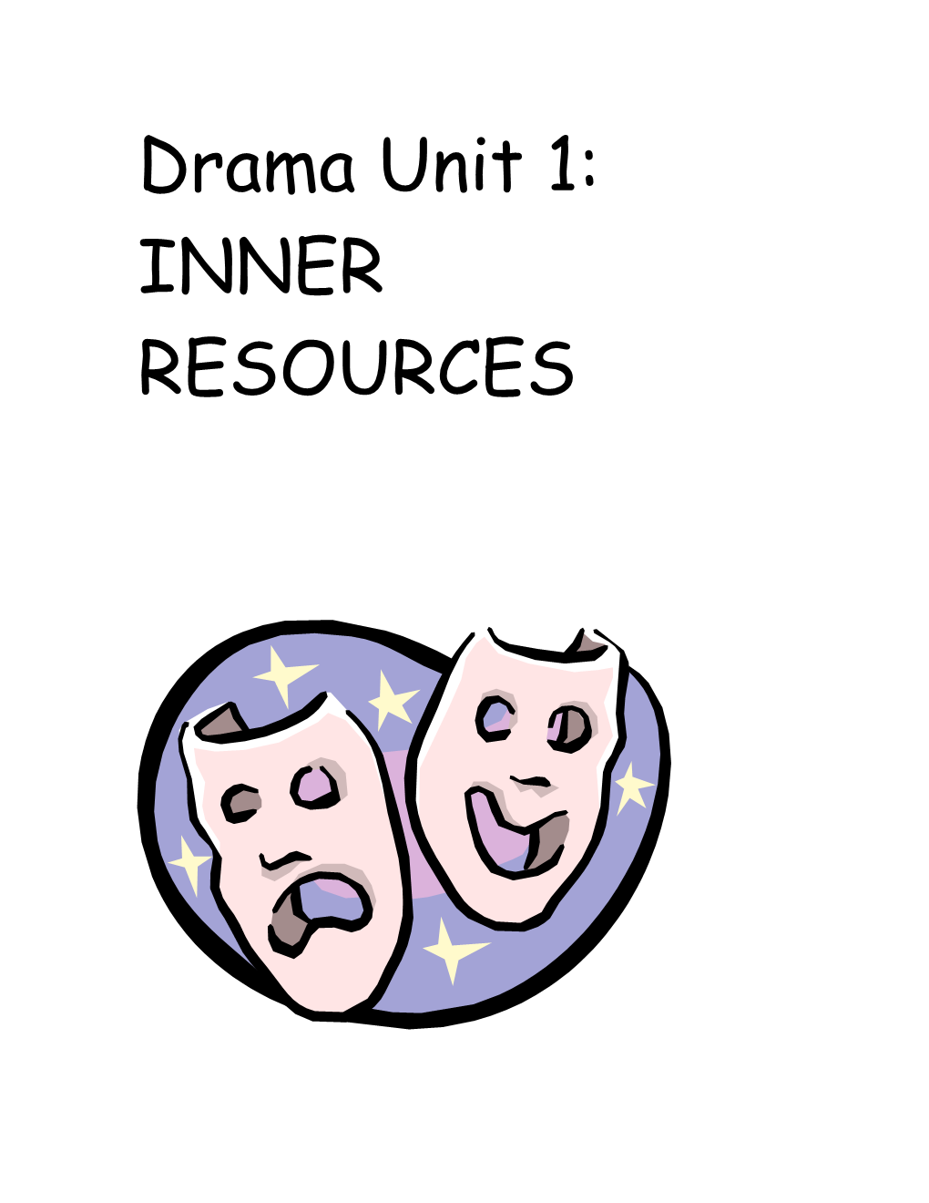 Drama Unit 1: INNER RESOURCES