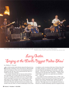 Larry Gatlin (Center) with His Brothers, Steve and Rudy (Left and Right), Entertained Some of the Largest Crowds in Rodeo History
