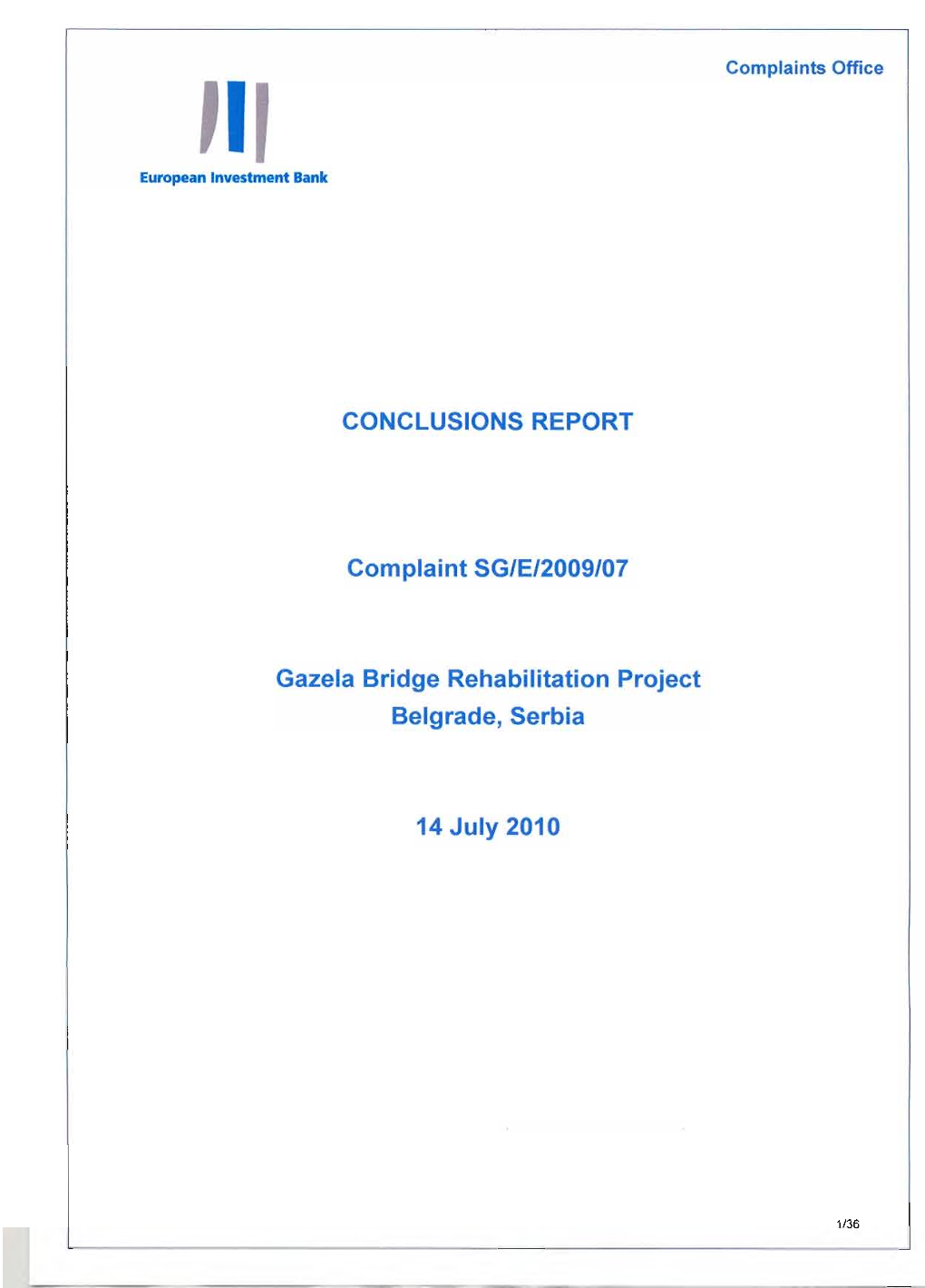 CONCLUSIONS REPORT Cornplaint SG/E/2009/07 Gazela Bridge
