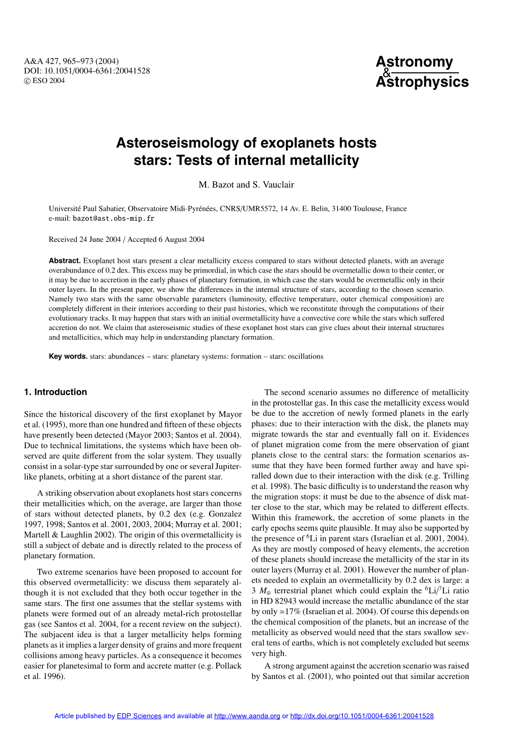 Asteroseismology of Exoplanets Hosts Stars: Tests of Internal Metallicity