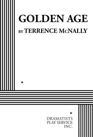 GOLDEN AGE by Terrence Mcnally