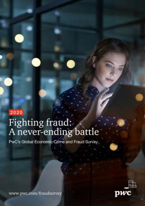 2020 Fighting Fraud: a Never-Ending Battle Pwc’S Global Economic Crime and Fraud Survey