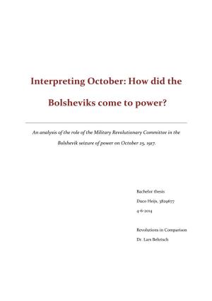 Interpreting October: How Did the Bolsheviks Come to Power?