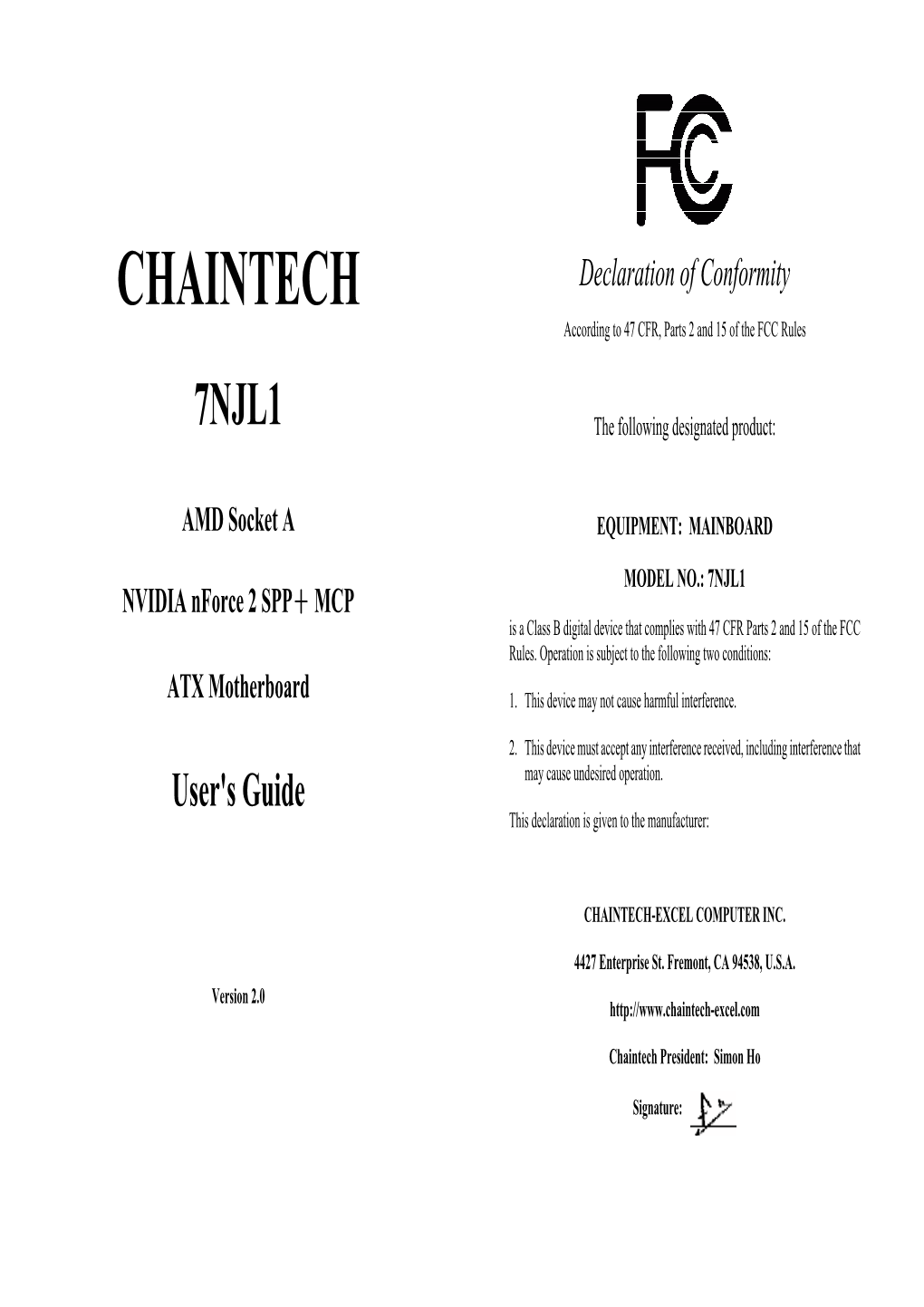 CHAINTECH Declaration of Conformity According to 47 CFR, Parts 2 and 15 of the FCC Rules