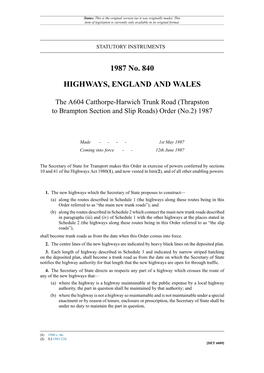 The A604 Catthorpe-Harwich Trunk Road (Thrapston to Brampton Section and Slip Roads) Order (No.2) 1987