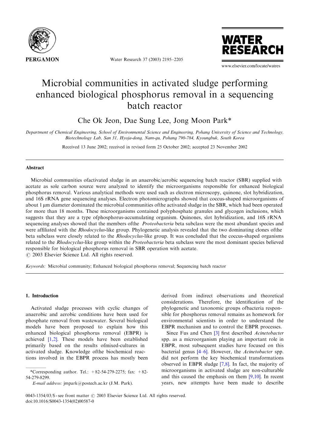 Microbial Communities in Activated Sludge Performing Enhanced Biological Phosphorus Removal in a Sequencing Batch Reactor Che Ok Jeon, Dae Sung Lee, Jong Moon Park*