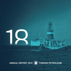 Annual Report 2018 Turkish Petroleum