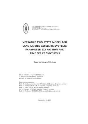 Versatile Two State Model for Land Mobile Satellite Systems: Parameter Extraction and Time Series Synthesis