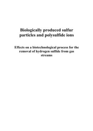 Biologically Produced Sulfur Particles and Polysulfide Ions