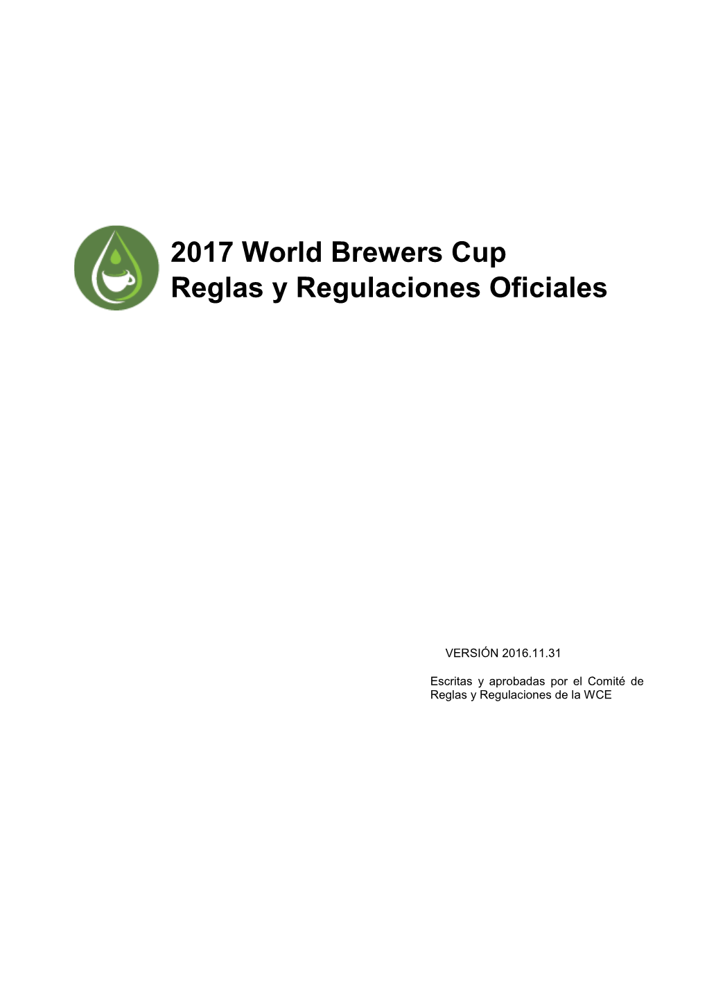 2017 World Brewers Cup Rules and Regulations – Version 2016.12.01 Page 2 17.0 ANOTACIÓN DEL PUNTAJE