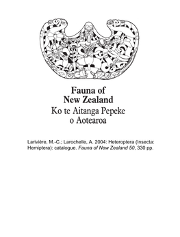 Larivière, M.-C.; Larochelle, A. 2004: Heteroptera (Insecta: Hemiptera): Catalogue. Fauna of New Zealand 50, 330 Pp