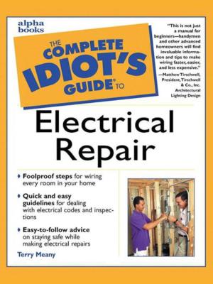 The Complete Idiot's Guide to Electrical Repair