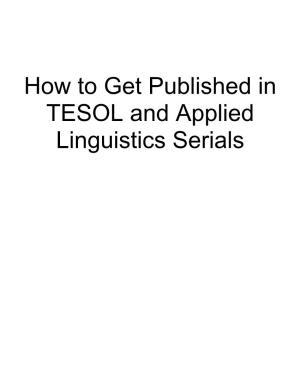 How to Get Published in ESOL and Applied Linguistics Serials