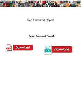 Red Ferrari Pill Report