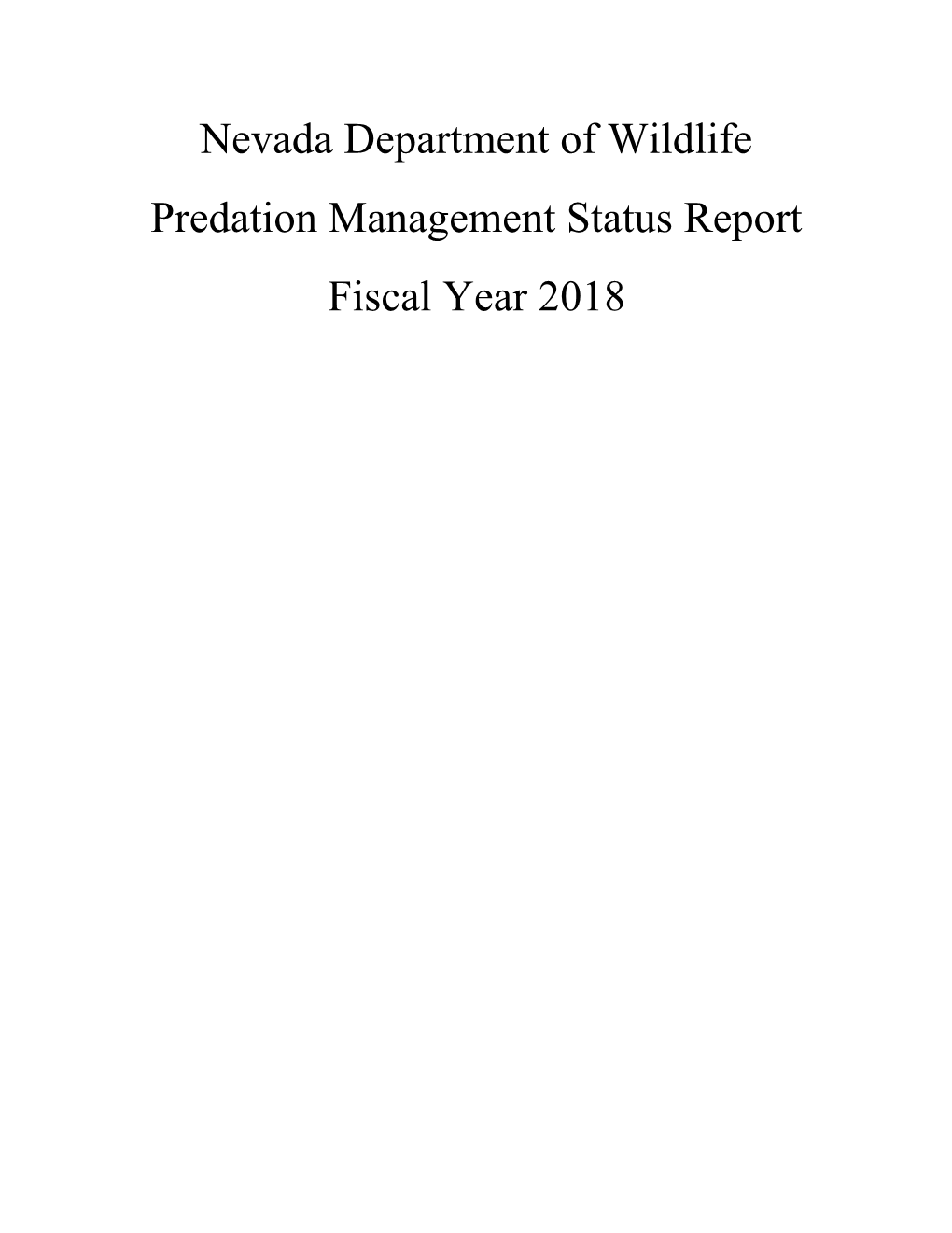 Nevada Department of Wildlife Predation Management Status Report Fiscal Year 2018