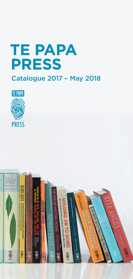 TE PAPA PRESS Catalogue 2017 – May 2018