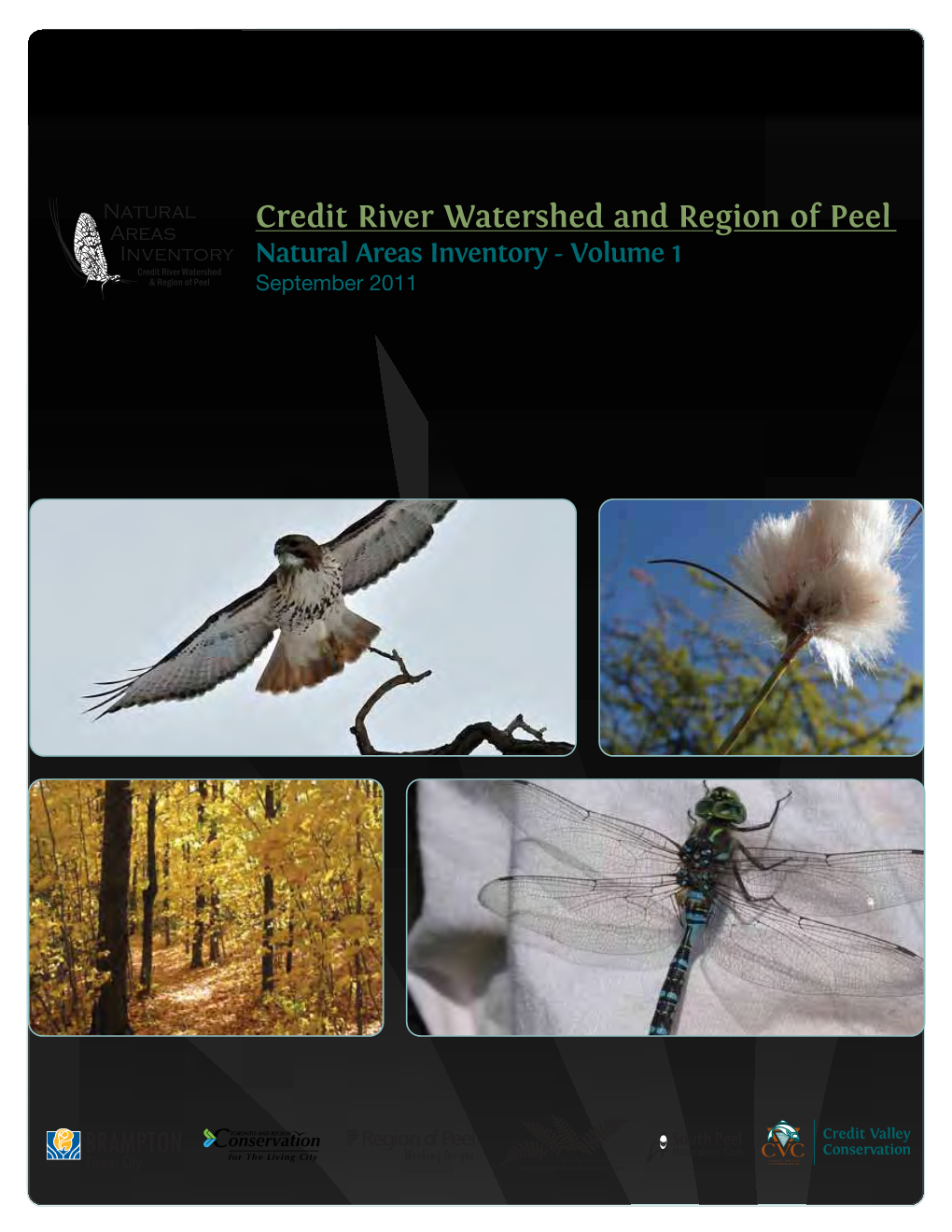 Credit River Watershed and Region of Peel Inventory Natural Areas Inventory - Volume 1 Credit River Watershed & Region of Peel September 2011