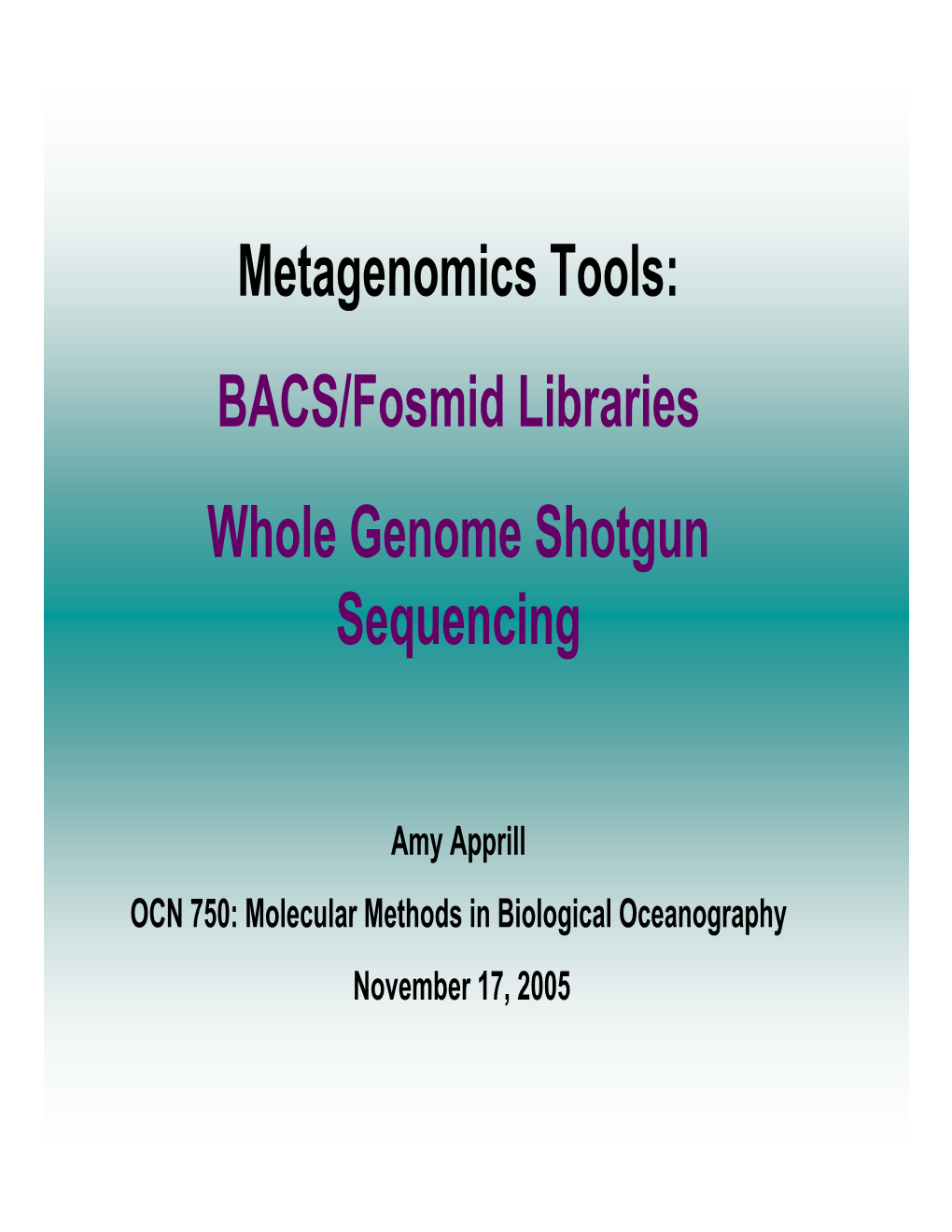 Metagenomics Tools: BACS/Fosmid Libraries Whole Genome Shotgun Sequencing