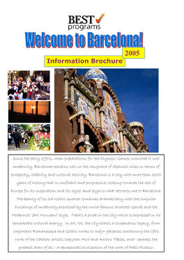 Barcelona Attractions 6 Useful Information 8 Communications Transportation English Language Publications Spanish Language Publications Health Insurance Gyms Lodging