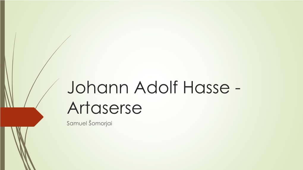 Johann Adolf Hasse - Artaserse Samuel Šomorjai Ţivotopis